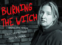 Woking Drama Group come to Rhoda McGaw Theatre with "Burning the Witch"